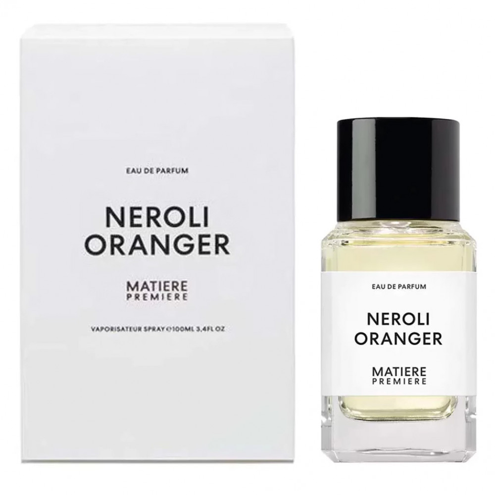 Парфюмированная вода Matiere Premiere Neroli Oranger для мужчин и женщин - edp 100 ml